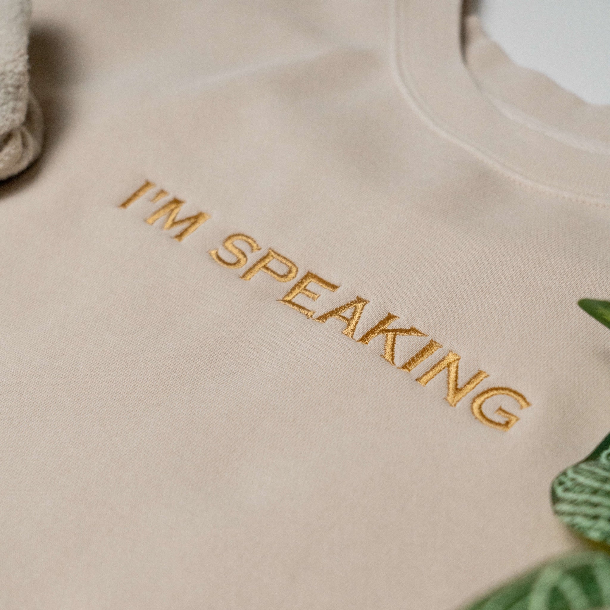 I'm Speaking Embroidered Crewneck